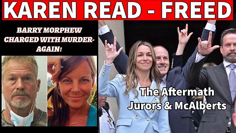 KAREN READ - THE VERDICT & AFTERMATH / BREAKING - JUSTICE FOR SUZANNE MORPHEW IS COMING