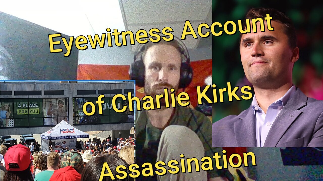 Eyewitness to Charlie Kirks Assassination: My Thoughts and Feelings