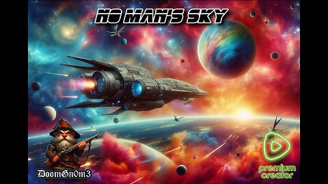 Adventures with DoomGnome: No Man's Sky, Can I find the perfect Planet?