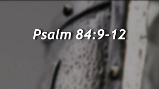 Psalm 84:9-12
