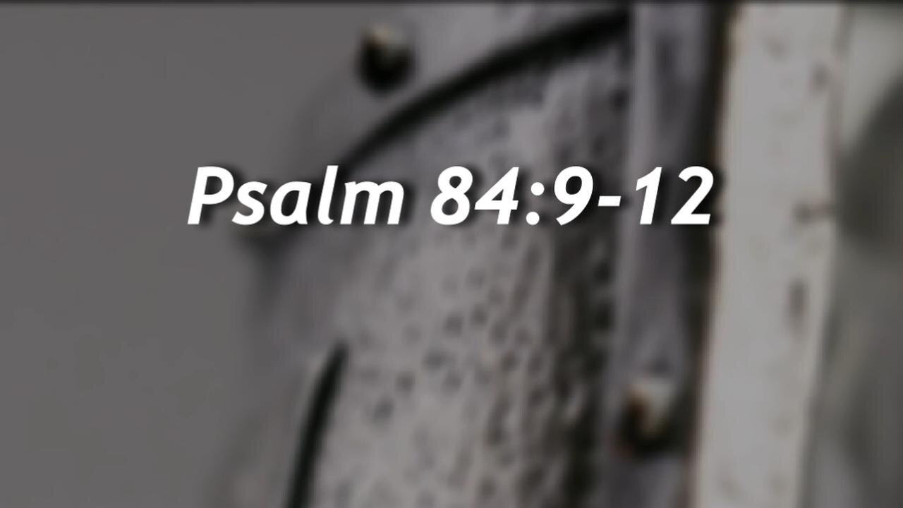 Psalm 84:9-12