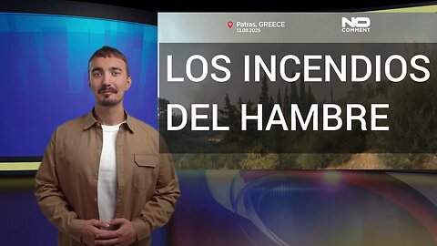 LOS INCENDIOS DEL HAMBRE