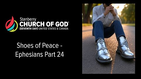 Ephesians Part 24 - Shoes of Peace