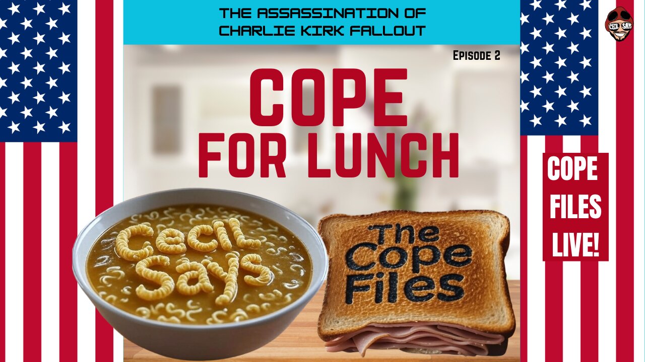 Cope For Lunch. Trump Roasts The U.N. Episode 2