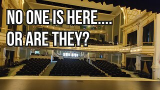 The Haunting of Brown Grand Theater. Is Anyone Still Here?