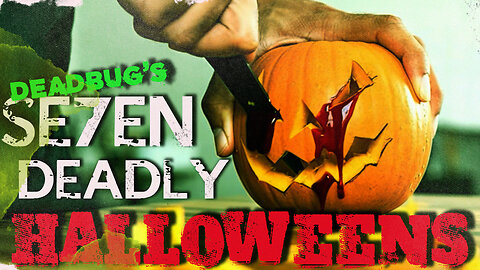 DEADBUG'S SE7EN DEADLY HALLOWEENS