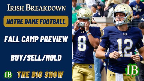 Notre Dame Fall Camp Preview - Buy/Sell/Hold