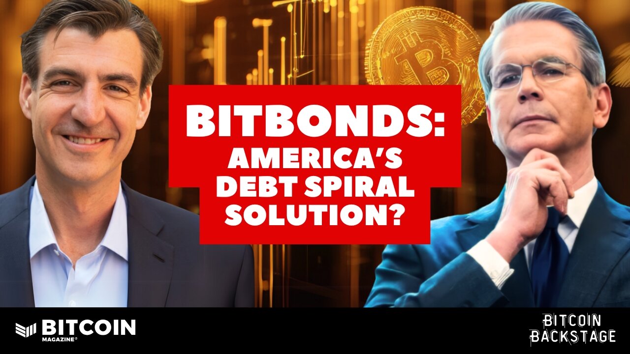 BitBonds: The $2 TRILLION Plan to Fix America's Debt Crisis | Bitcoin Backstage feat. Alex McShane