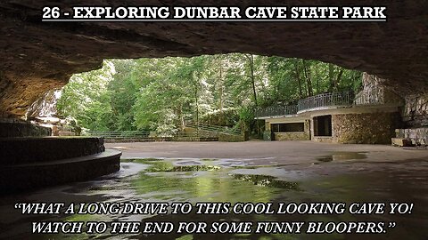 EXPLORING DUNBAR CAVE STATE PARK