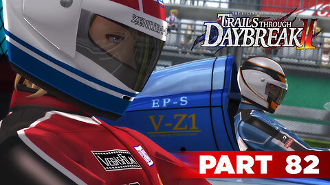 Trails Through Daybreak II Part 82 - Chaos at Z1 Grand Prix