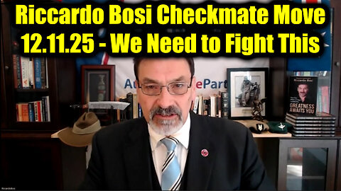 Watch Now With Me Riccardo Bosi & JMC Checkmate Move 12.11.25 - We Need to Fight This