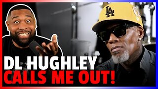 DL Hughley Went on VladTV and CALLED ME OUT! BIG MISTAKE!