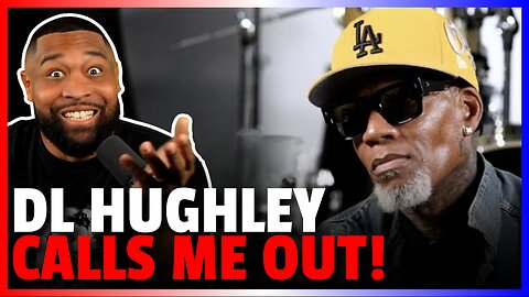 DL Hughley Went on VladTV and CALLED ME OUT! BIG MISTAKE!