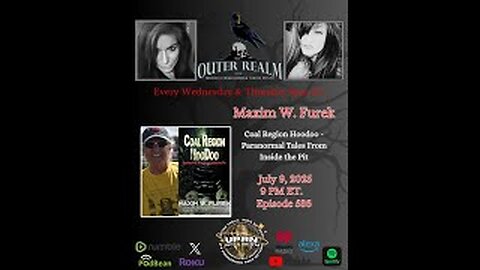 The Outer Realm -Coal Region Hoodoo - Paranormal Tales From Inside The Pit" with Maxim W Furek