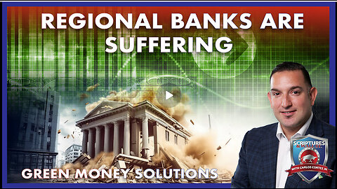 SCRIPTURES AND WALLSTREET - REGIONAL BANKS ARE SUFFERING - GREEN MONEY SOLUTIONS