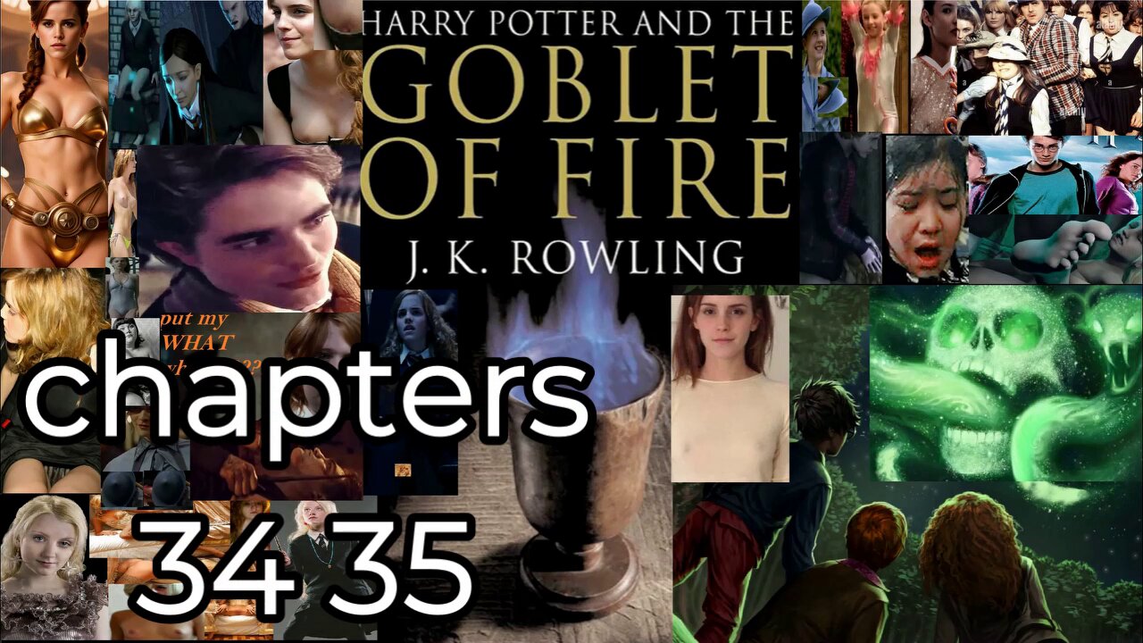 Harry Potter and the Goblet of Fire,34 35,