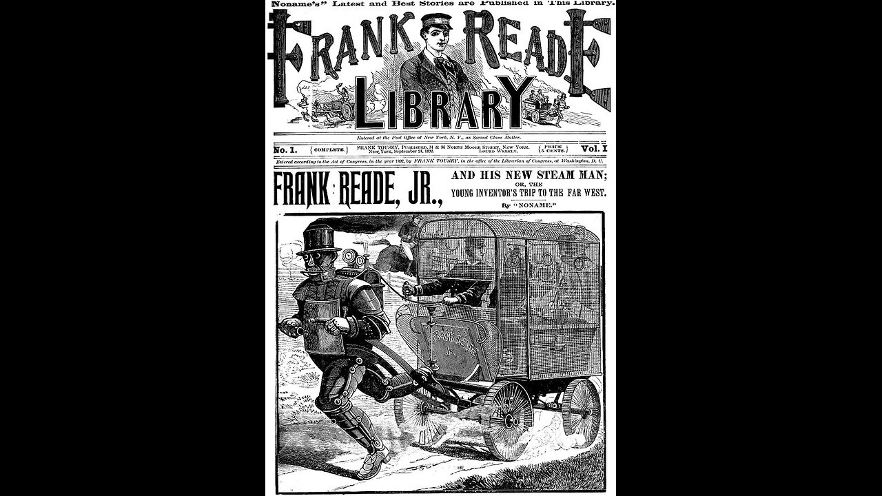 FRANK READE JUNIOR, AND HIS NEW STEAM MAN, By "NONAME"