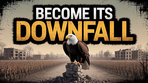 WILL America's Greatest Strength Become Its DOWNFALL?