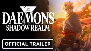 Daemons of the Shadow Realm - Official Trailer