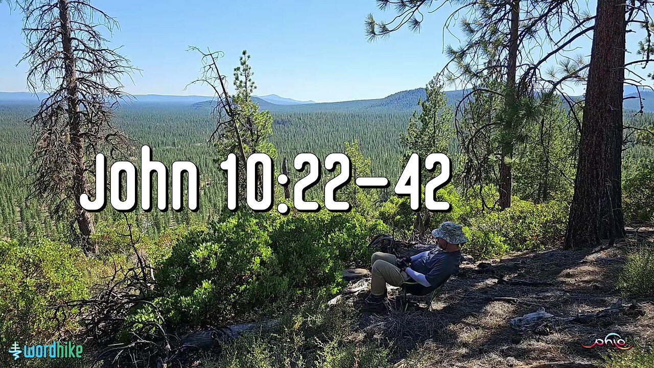 John 10:22-42, Bible Reading in Nature, BSB