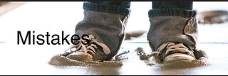 MISTAKES