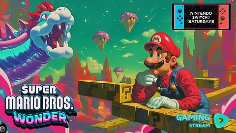 Super Mario Bros. Wonder - SWITCH IT UP SATURDAYS - Coop Adventure! 4pm pst / 7pm