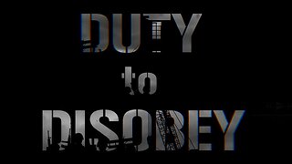 Duty To Disobey - Official Trailer