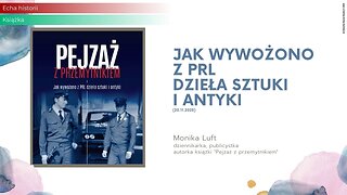 Echa Historii: Jak wywożono z PRL dzieła sztuki i antyki (20.11.2025)