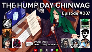 🔴The Hump Day Chin Wag🔴TV, Film, Gaming and News Podcast🔴Episode 087🔴
