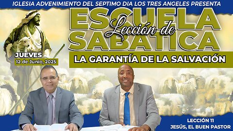 Jueves 12 de Junio Leccion de Escuela Sabatica Pr. Orlando Enamorado
