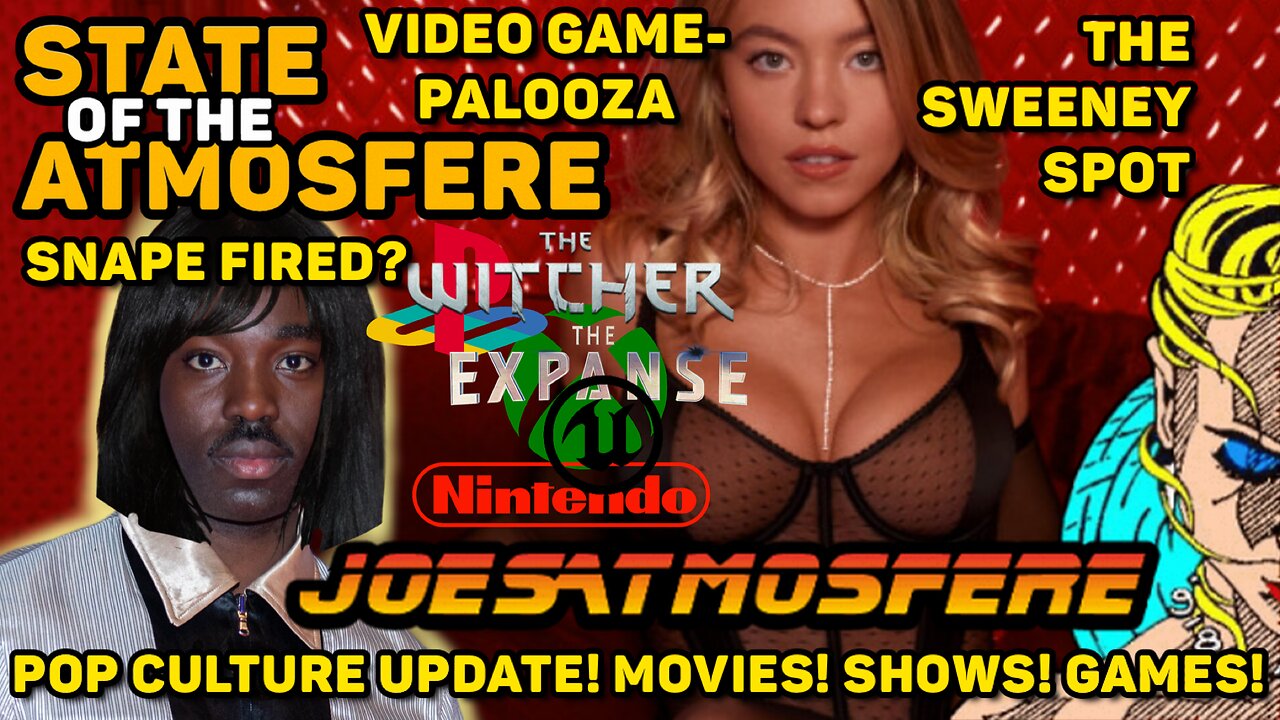 Snape Fired? Video Game-Palooza! The Sweeney Spot! State of the Atmosfere Live!