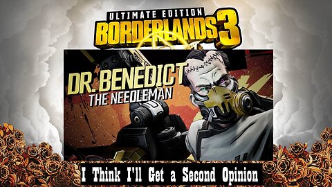 Borderlands 3 - Psycho Krieg DLC - Dr Benedict and a Mask