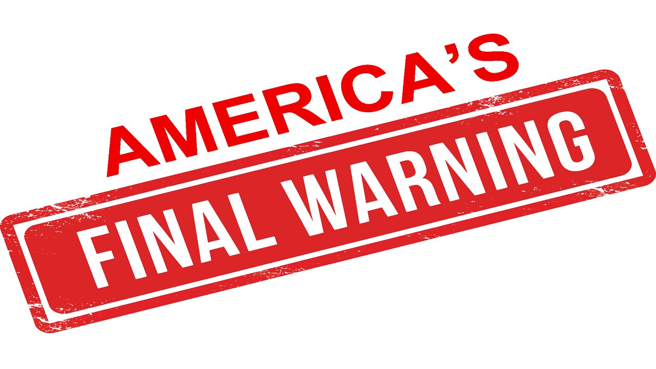 The Lord's Last Warning to America Before Severe Judgment