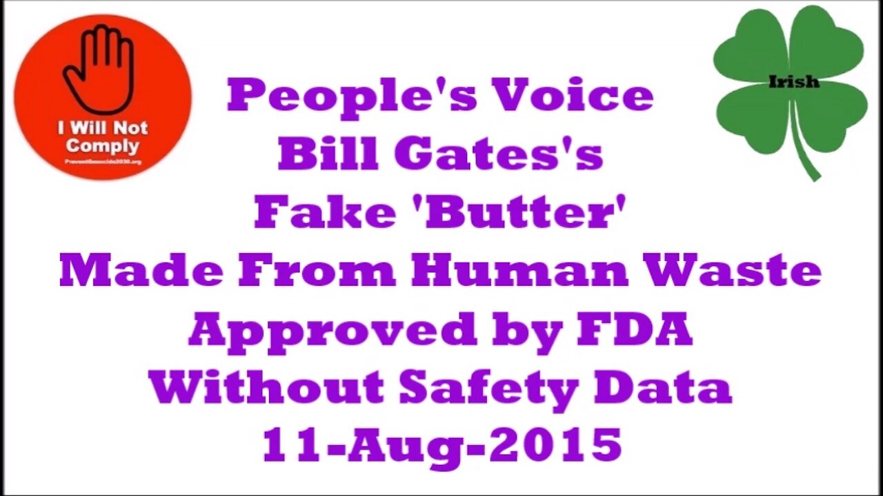 Bill Gates's Fake 'Butter' Made From Human Waste Approved by FDA Without Safety Data 11-Aug-2025