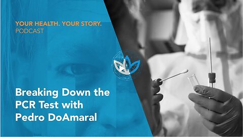 Breaking Down the PCR Test with Pedro DoAmaral