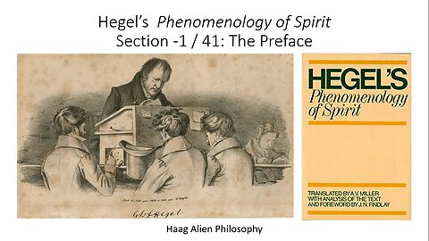 Hegel Phenomenology of Spirit Explained Lecture 41 Preface