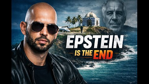 Andrew Tate EPSTEIN IS THE END