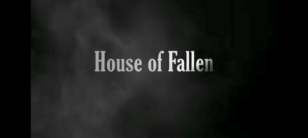 HOUSE OF FALLEN