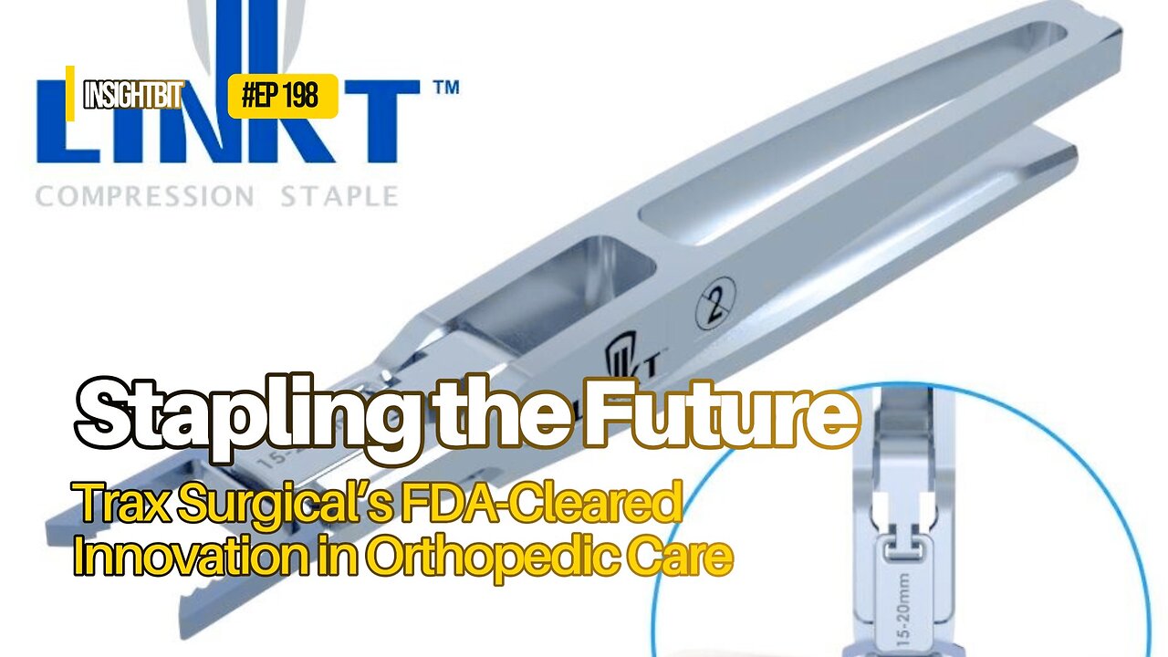 Stapling the Future: Trax Surgical’s FDA-Cleared Innovation in Orthopedic Care