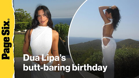Dua Lipa celebrates 30th birthday with eye-popping dress featuring a butt cutout