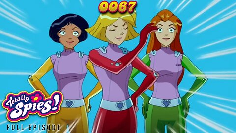 FULL EPISODE - Totally Spies Season 4 - Episode 10: 0067 HD