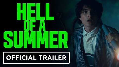 Hell of a Summer - Official Red Band Trailer (2025) Finn Wolfhard, Fred Hechinger, Adam Pally