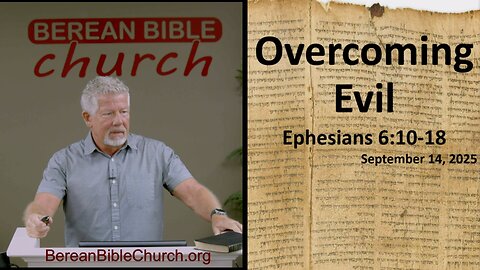 Overcoming Evil (Ephesians 6:10-18)