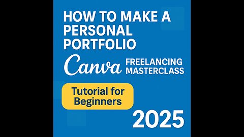 How To Make A Personal Portfolio Using Canva FREELANCING MASTERCLASS Tutorial for Beginners 2025