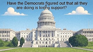 Have the Democrats figured out that all they are doing is losing support? - AC Daily Show Ep 589