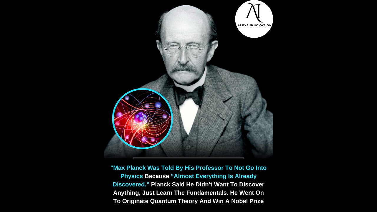Max Planck’s Professor Told Him Physics Was “Done” – He Changed Science Forever!