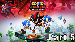 Let's Play, Sonic x Shadow Generations, Part 5, I Still Hate These Challenges