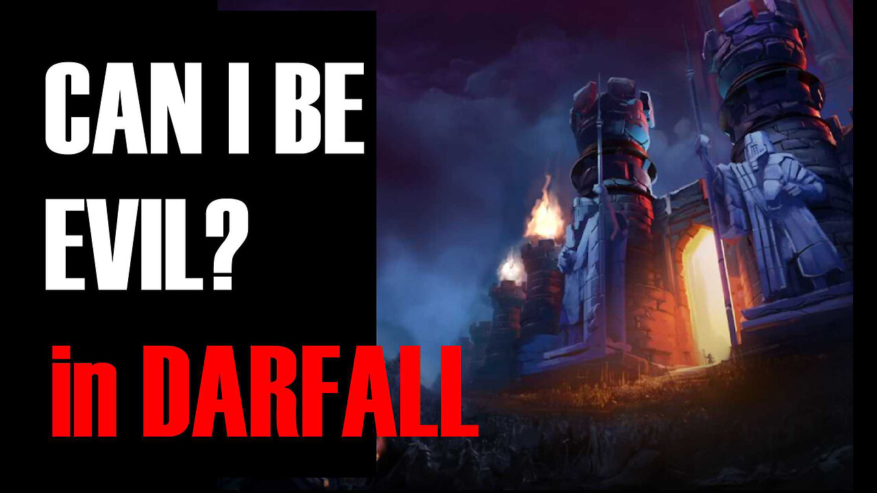 CAN I BE EVIL in DARFALL?