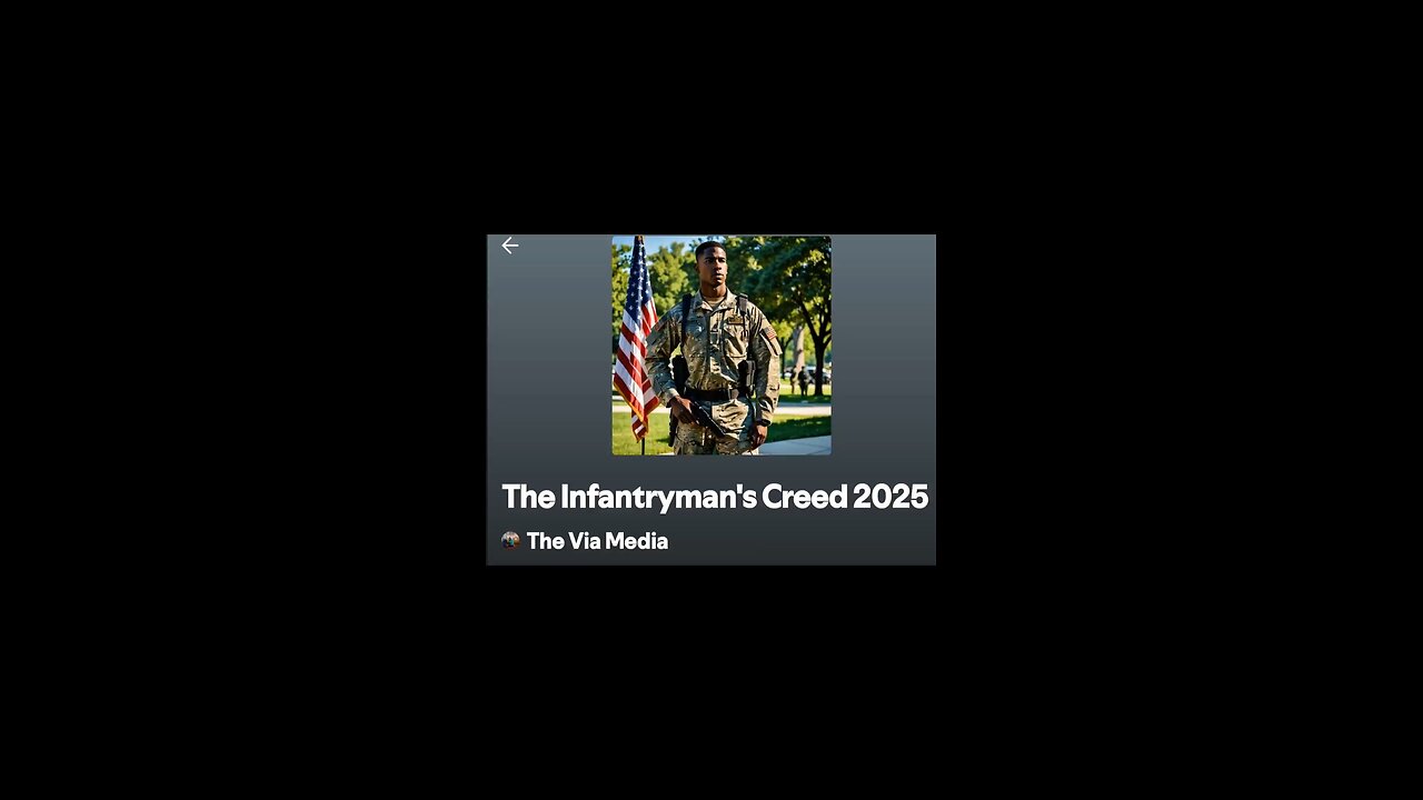 "The Infantryman's Creed 2025" by: The Via Media