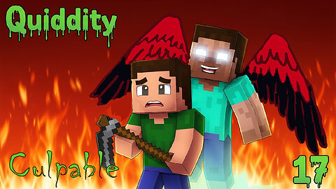 Quiddity – Minecraft Machinima: Culpable [Ep 17]